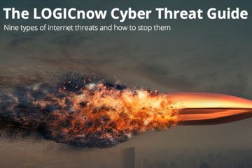 The LOGICnow Cyber Threat Guide: Nine Types of Internet Threats and How to Stop Them